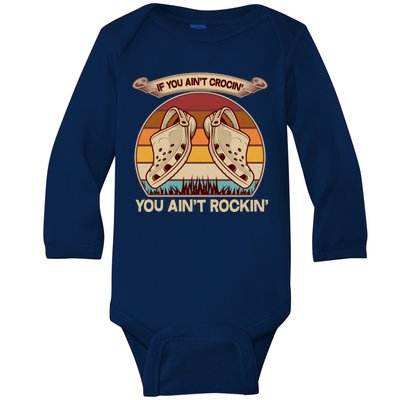 Funny Vintage If You Ain't Crocin' You Ain't Rockin Baby Long Sleeve Bodysuit