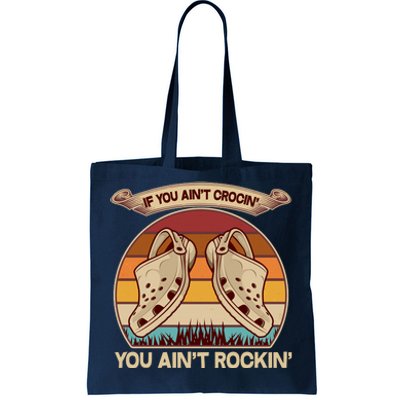 Funny Vintage If You Ain't Crocin' You Ain't Rockin Tote Bag