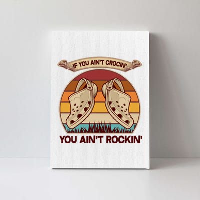 Funny Vintage If You Ain't Crocin' You Ain't Rockin Canvas