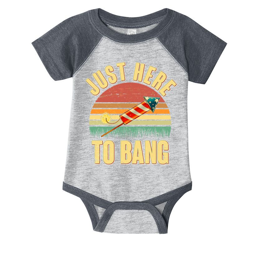 Funny Vintage Just Here To Bang July 4th Infant Baby Jersey Bodysuit