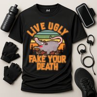 Funny Vintage Live Ugly Fake Your Death Performance Shirt