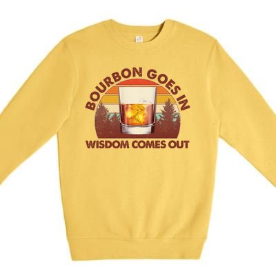 Funny Vintage Retro Bourbon Goes In Wisdom Comes Out Premium Crewneck Sweatshirt