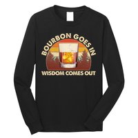 Funny Vintage Retro Bourbon Goes In Wisdom Comes Out Long Sleeve Shirt
