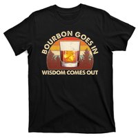 Funny Vintage Retro Bourbon Goes In Wisdom Comes Out T-Shirt