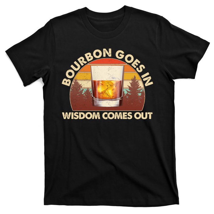 Funny Vintage Retro Bourbon Goes In Wisdom Comes Out T-Shirt