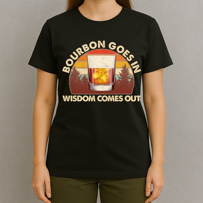 Funny Vintage Retro Bourbon Goes In Wisdom Comes Out T-Shirt