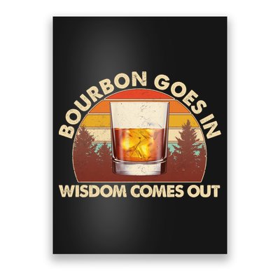 Funny Vintage Retro Bourbon Goes In Wisdom Comes Out Poster