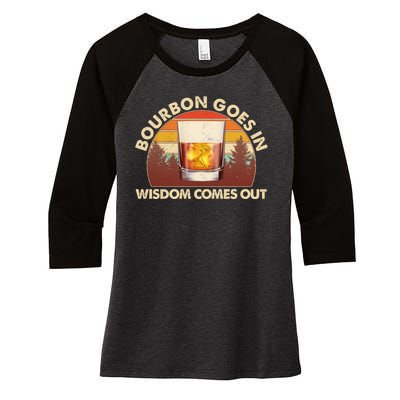 Funny Vintage Retro Bourbon Goes In Wisdom Comes Out Women's Tri-Blend 3/4-Sleeve Raglan Shirt