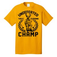 Funny Vintage Undefeated Toilet Clogging Champ Tall T-Shirt