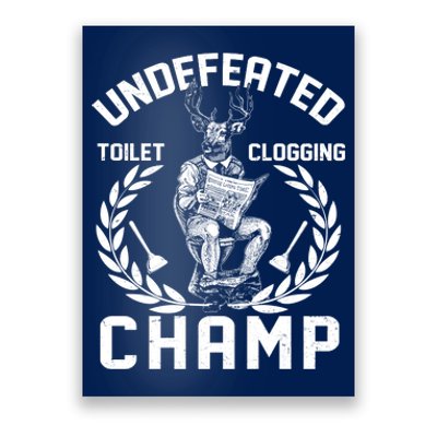 Funny Vintage Undefeated Toilet Clogging Champ Poster