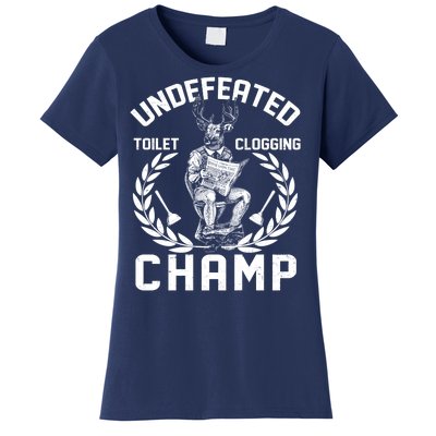 Funny Vintage Undefeated Toilet Clogging Champ Women's T-Shirt