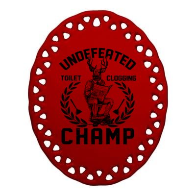 Funny Vintage Undefeated Toilet Clogging Champ Ceramic Oval Ornament