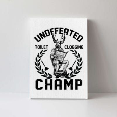 Funny Vintage Undefeated Toilet Clogging Champ Canvas