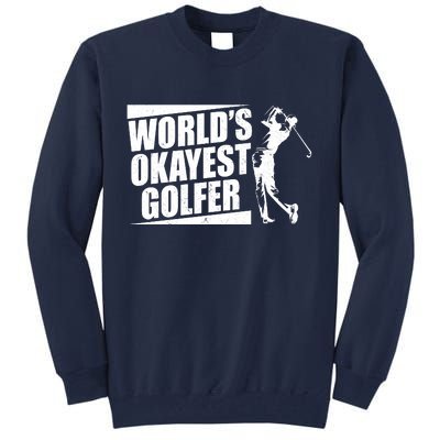 Funny Vintage World's Okayest Golfer Tall Sweatshirt