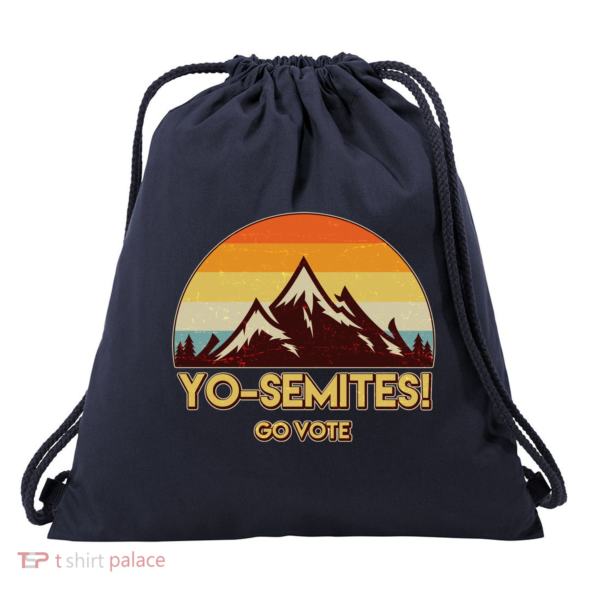 Funny Vintage Yo-Semites Go Vote Anti Trump Drawstring Bag