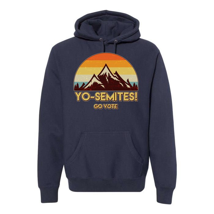 Funny Vintage Yo-Semites Go Vote Anti Trump Premium Hoodie