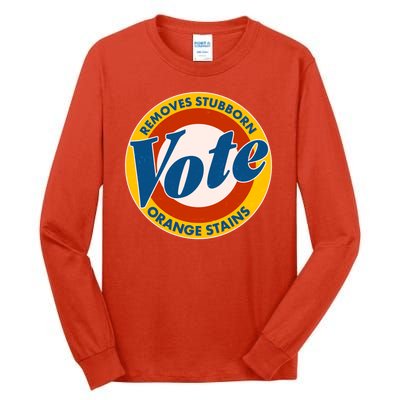 Funny VOTE Removes Stubborn Orange Stains Tall Long Sleeve T-Shirt