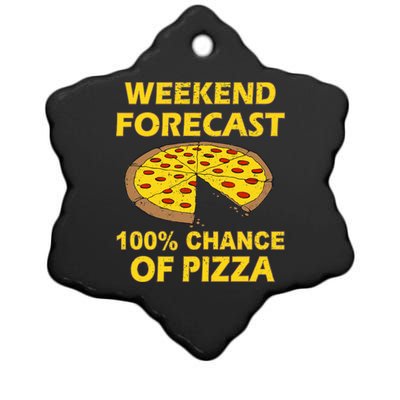 Funny Weekend Forecast 100 Percent Chance Of Pizza Ceramic Star Ornament