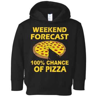 Funny Weekend Forecast 100 Percent Chance Of Pizza Toddler Hoodie