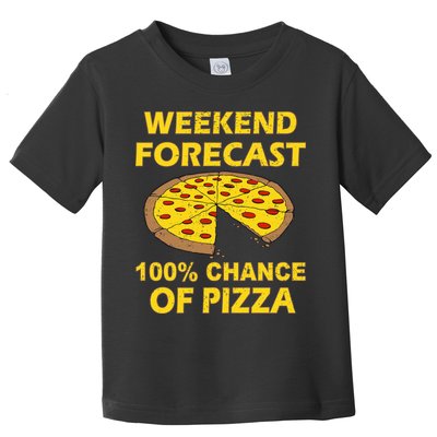 Funny Weekend Forecast 100 Percent Chance Of Pizza Toddler T-Shirt