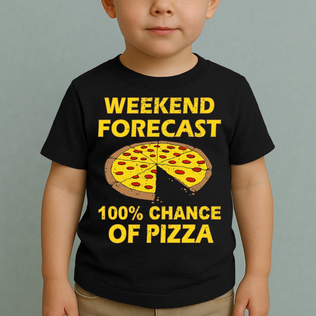 Funny Weekend Forecast 100 Percent Chance Of Pizza Toddler T-Shirt