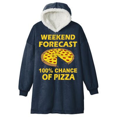 Funny Weekend Forecast 100 Percent Chance Of Pizza Hooded Wearable Blanket