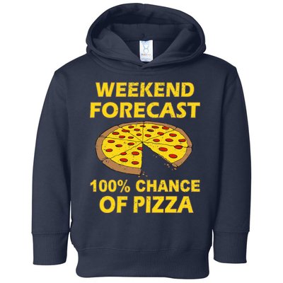 Funny Weekend Forecast 100 Percent Chance Of Pizza Toddler Hoodie