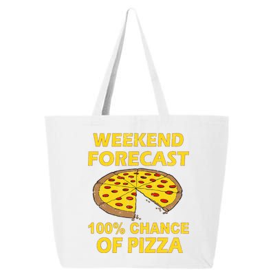 Funny Weekend Forecast 100 Percent Chance Of Pizza 25L Jumbo Tote