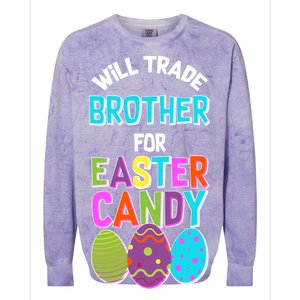 Funny Will Trade Brother For Easter Candy Colorblast Crewneck Sweatshirt