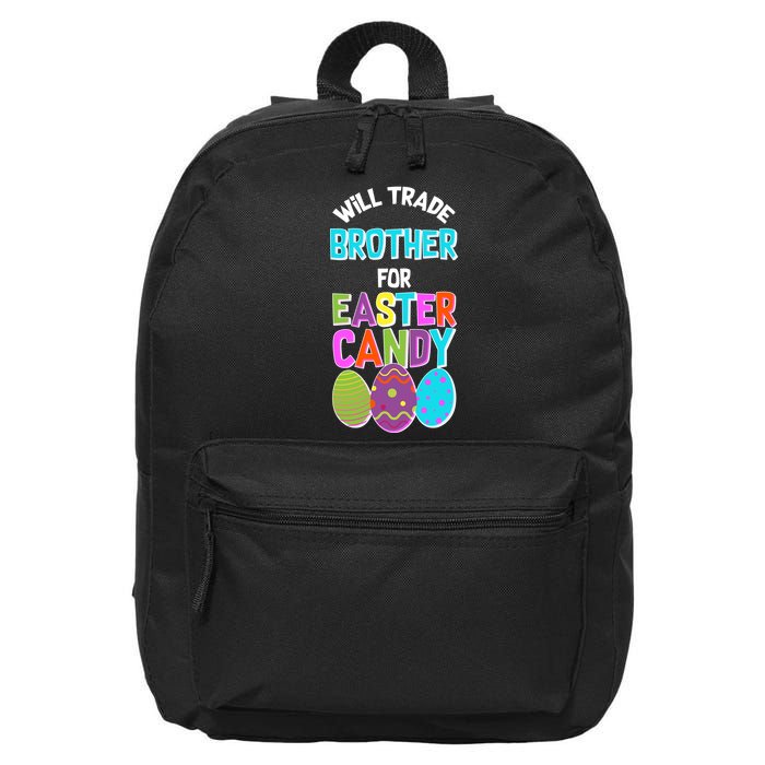 Funny Will Trade Brother For Easter Candy 16 in Basic Backpack