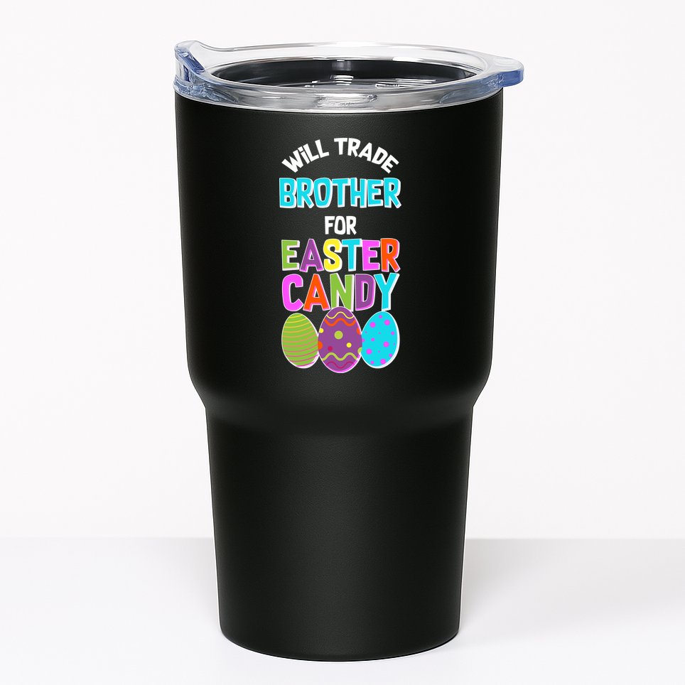 Funny Will Trade Brother For Easter Candy Tumbler
