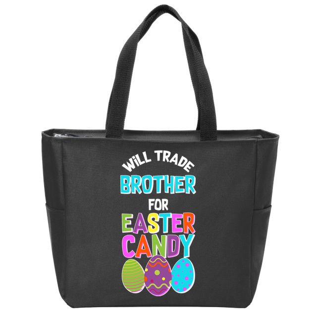 Funny Will Trade Brother For Easter Candy Zip Tote Bag