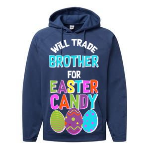 Funny Will Trade Brother For Easter Candy Performance Fleece Hoodie