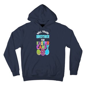 Funny Will Trade Brother For Easter Candy Hoodie