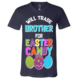 Funny Will Trade Brother For Easter Candy V-Neck T-Shirt