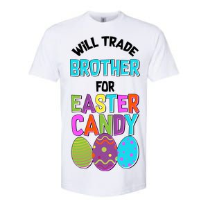 Funny Will Trade Brother For Easter Candy Softstyle CVC T-Shirt