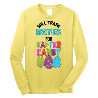 Funny Will Trade Brother For Easter Candy Long Sleeve Shirt
