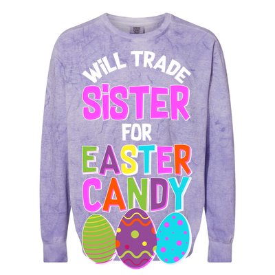 Funny Will Trade Sister For Easter Candy Colorblast Crewneck Sweatshirt