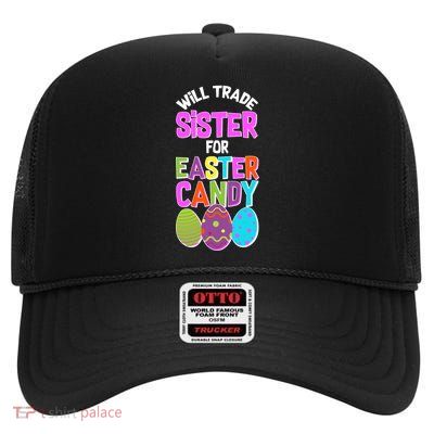 Funny Will Trade Sister For Easter Candy High Crown Mesh Back Trucker Hat