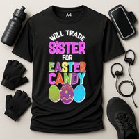 Funny Will Trade Sister For Easter Candy Cooling Performance Crew T-Shirt
