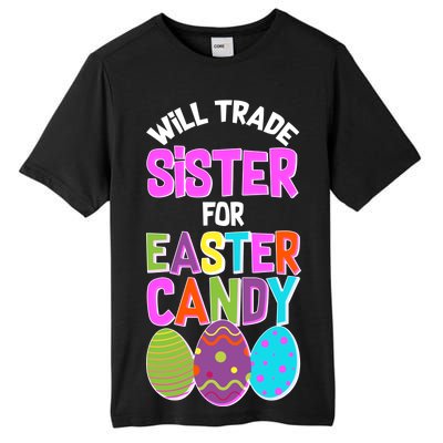 Funny Will Trade Sister For Easter Candy Tall Fusion ChromaSoft Performance T-Shirt