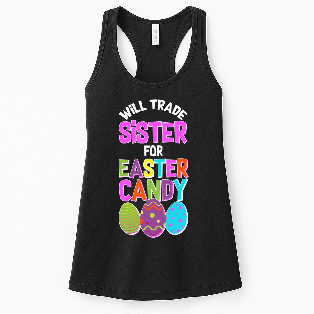 Funny Will Trade Sister For Easter Candy Womens Tank Top