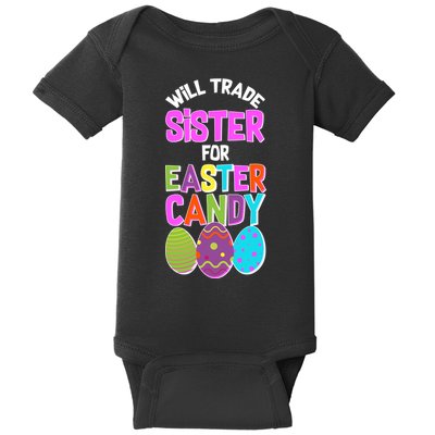 Funny Will Trade Sister For Easter Candy Baby Bodysuit