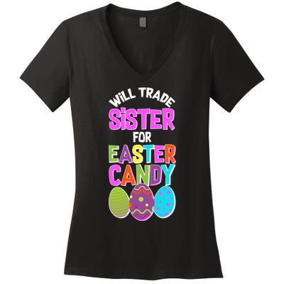 Funny Will Trade Sister For Easter Candy Women's V-Neck T-Shirt