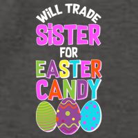 Funny Will Trade Sister For Easter Candy Vector Backpack