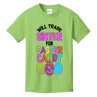 Funny Will Trade Sister For Easter Candy Kids T-Shirt