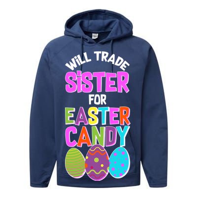 Funny Will Trade Sister For Easter Candy Performance Fleece Hoodie