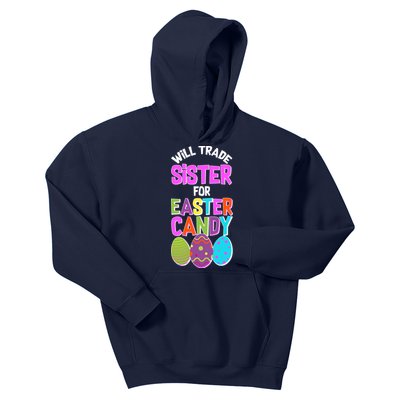 Funny Will Trade Sister For Easter Candy Kids Hoodie