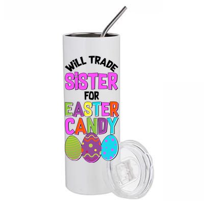 Funny Will Trade Sister For Easter Candy Stainless Steel Tumbler