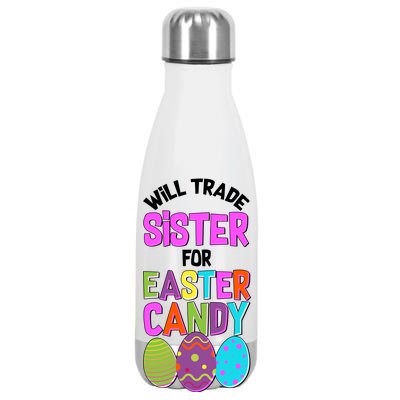 Funny Will Trade Sister For Easter Candy Stainless Steel Insulated Water Bottle